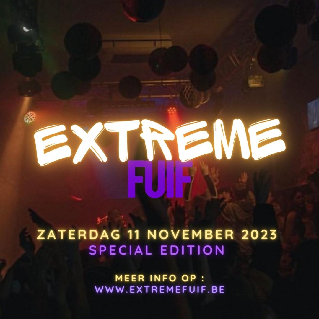 Extreme Fuif : Special edition!
